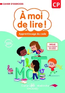 A moi de lire ! Cahier d'exercices- Apprentissage du code- 2019- CP