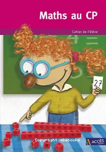 Maths au CP - Cahier de l'élève