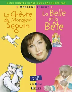 La Chèvre de Monsieur Seguin et La Belle et la Bête + CD raconté par Marlène Jobert