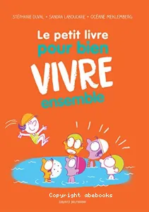 Le petit livre pour bien VIVRE ensemble