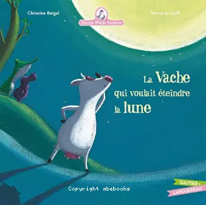 La Vache qui voulait éteindre la lune