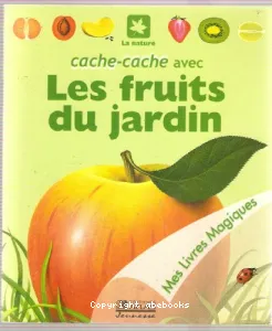 Cache-cache avec les fruits du jardin