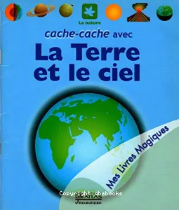 Cache-cache avec la Terre et le ciel