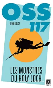 Les monstres du Holy Loch OSS 117