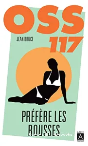 Préfère les rousses OSS 117