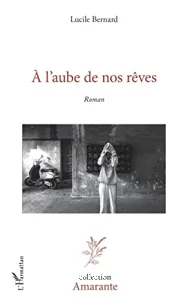 A l'aube de nos rêves