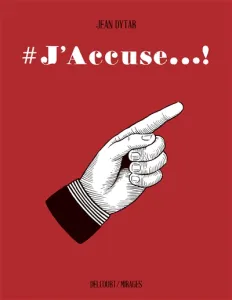 J'accuse...!