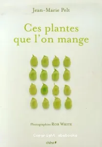 Ces plantes que l'on mange