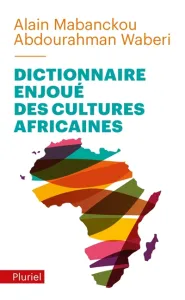 Dictionnaire enjoué des cultures africaines