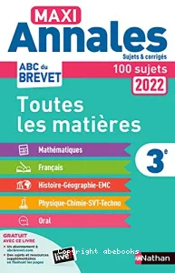 Maxi Annales Brevet Toutes les matières 3e