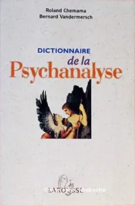 Dictionnaire de la psychanalyse