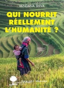 Qui nourrit réellement l'humanité ?