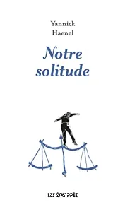 Notre solitude