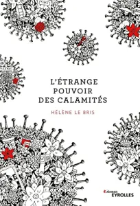 Etrange pouvoir des calamités (L')