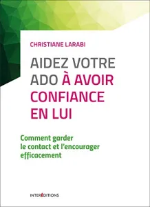 Aidez votre ado à avoir confiance en lui