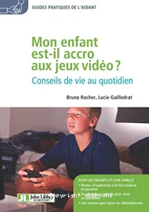 Mon enfant est-il accro aux jeux vidéo ?