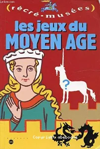 Jeux du Moyen Age (Les)