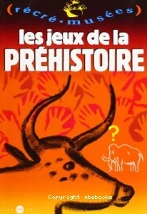 Jeux de la préhistoire (Les)