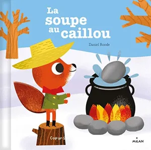 soupe au caillou(La)