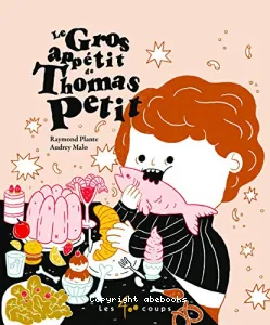 Gros appétit de Thomas Petit(Le)