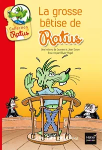 Grosse bêtise de Ratus (La)