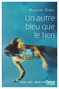 Un autre bleu que le tien