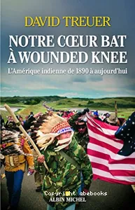 Notre coeur bat à Wounded Knee