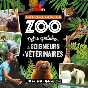 Une saison au zoo