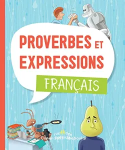 Proverbes et expressions