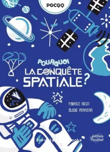 Pourquoi la conquête spatiale ?