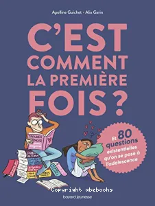 C'est comment la première fois ?