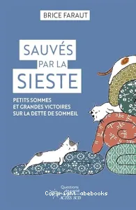 Sauvés par la sieste