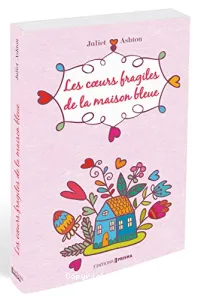 Les coeurs fragiles de la maison bleue