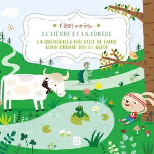 Le lièvre et la tortue / La grenouille qui veut se faire aussi grosse que le bœuf