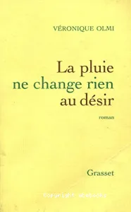 La Pluie ne change rien au désir