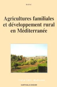 Agricultures familiales et développement rural en Méditerranée