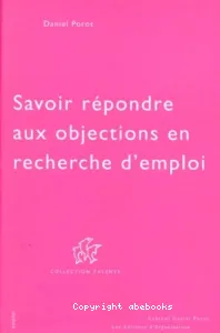 Savoir répondre aux objections en recherche d'emploi