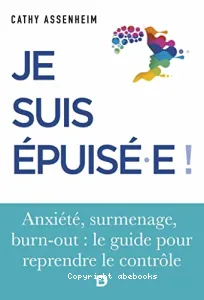 Je suis épuisé.e !