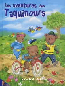 Les aventures des Taquinours