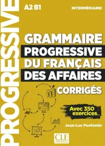 Grammaire progressive du français des affaires A2 B1