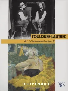Toulouse-Lautrec, 1864-1901