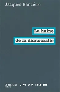 La Haine de la démocratie