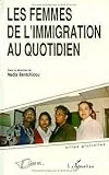 Les femmes de l'immigration au quotidien