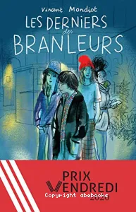 Les derniers des branleurs