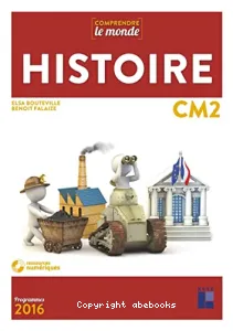 Histoire CM2 Comprendre le monde