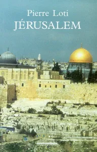 Jérusalem ; suivi de pages inédites du Journal intime