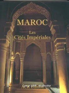 Maroc, les cités impériales