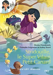 Stridouille, le super vilain petit canard