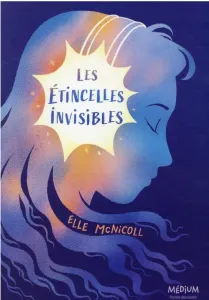 Les étincelles invisibles