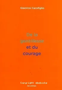 De la gentillesse et du courage